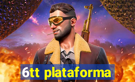 6tt plataforma